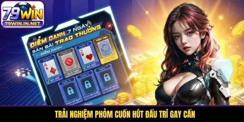 Trải nghiệm Phỏm cuốn hút đấu trí gay cấn Trải nghiệm Phỏm cuốn hút đấu trí gay cấn